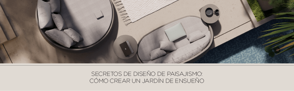 Secretos de Diseño de Paisajismo: Cómo Crear un Jardín de Ensueño - INKELT l Pensamos en forma